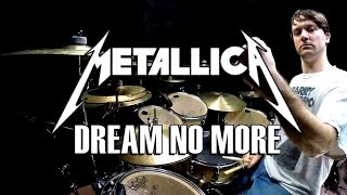 METALLICA - Dream No More - Drum Cover