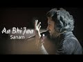 Aa Bhi Ja Sanam Atif Aslam Lyrics Best Status Vedio Rehan Creator