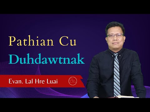 Pathian Thu: Pathian Cu Duhdawtnak - Evan. Lal Hre Luai