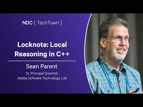 Locknote: Local Reasoning in C++ - Sean Parent - NDC TechTown 2024