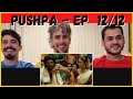 Pushpa | Final Episode | Full movie reaction by Brazilians | EP 12/12
