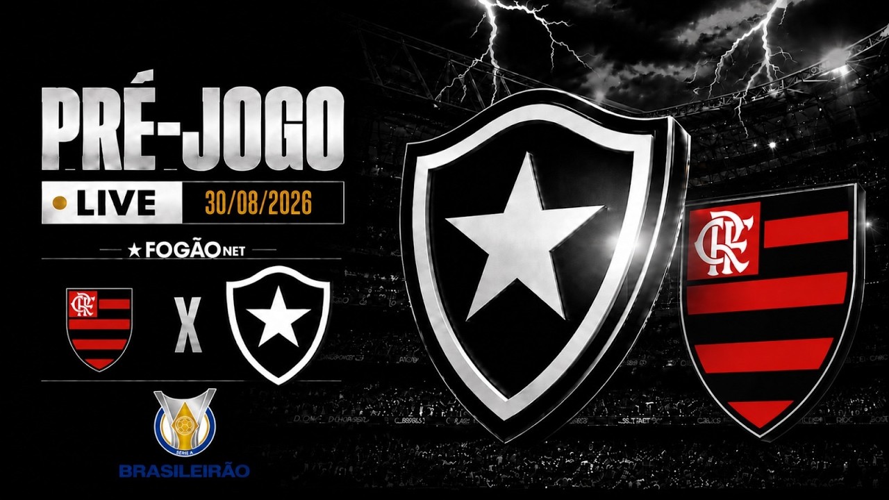 LIVE | Pré-jogo de Flamengo x Botafogo pela 25ª rodada do Campeonato Brasileiro 2026