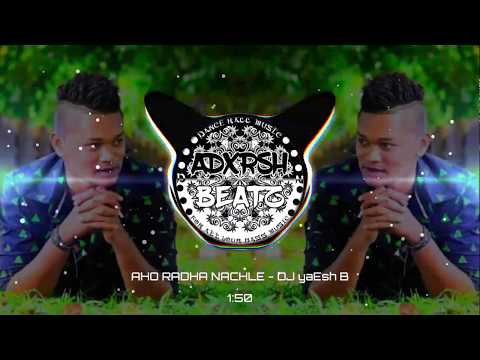 AHO RADHA NACHELA - DJ yaEsh