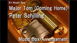 Major Tom (Coming Home)/Peter Schilling [Music Box]