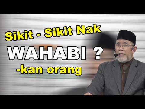 Wahabi dan Pelabelan Wahabi Pada Sunnah Nabi | Dato' Dr. Danial Zainal Abidin