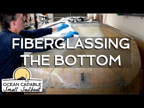 OCSS-077 Fiberglassing the Bottom - Mini-Cruiser Sailboat Build