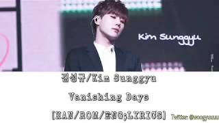 김성규/Kim Sunggyu: Vanishing Days [HAN/ROM/ENG;Lyrics]
