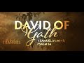 David of Gath? (1 Samuel 21:10-15; Psalm 56 ...