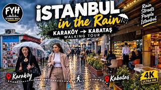 ISTANBUL IN THE RAIN 🌧️ Karaköy to Kabataş | 4K Walking Tour