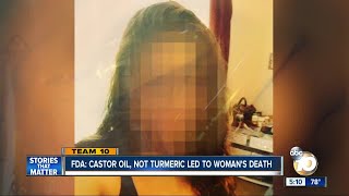 Woman who died after turmeric infusion may have reacted to castor oil