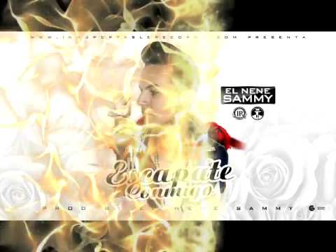 El Nene Sammy - Escapate Conmigo