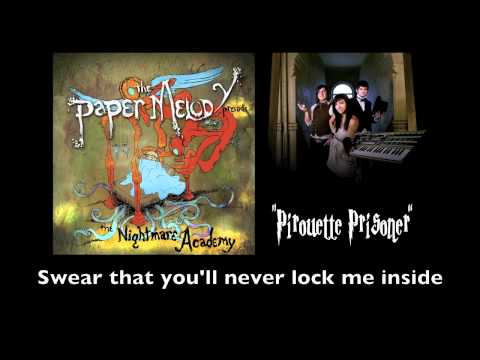 The Paper Melody - Pirouette Prisoner (with Lyrics)