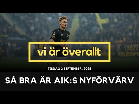 Så bra är AIKs nyförvärv