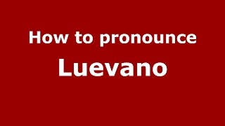 How to pronounce Luevano