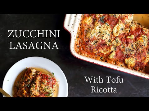 VEGAN GLUTEN FREE ZUCCHINI LASAGNA With Tofu Ricotta | Vegan Richa Recipes