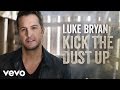 Luke Bryan - Kick The Dust Up (Official Audio)
