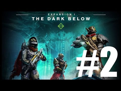 Destiny: The Dark Below - Gameplay - walkthrough - New DLC - Xbox One - Part 2