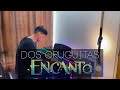 Dos Oruguitas - From 