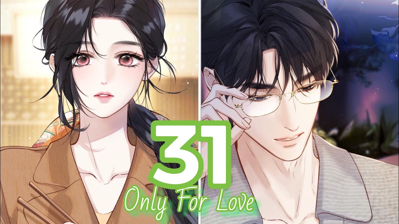 Accidental Love/ Only For Love Chapter 31