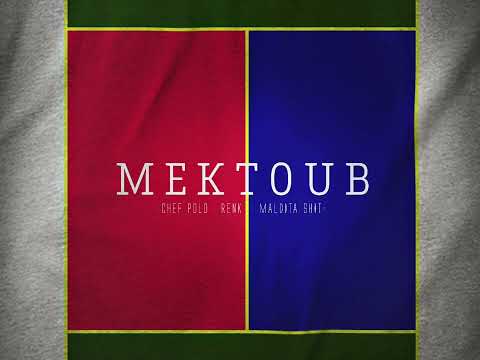 CHEF POLO, RENK, MALDITA $HIT - MEKTOUB (2/3)