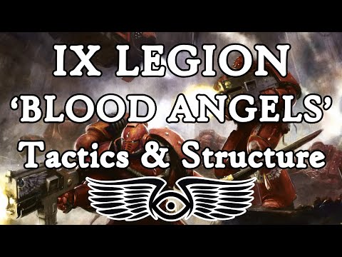 IX Legion 'Blood Angels': Tactics & Structure (Warhammer & Horus Heresy Lore)