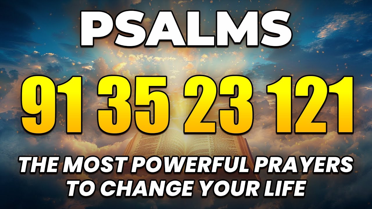 [🙏NIGHT PRAYER!] PSALM 91 PSALM 35 PSALM 23  PSALM121 THE MOST POWERFUL PRAYERS TO CHANGE YOUR LIFE