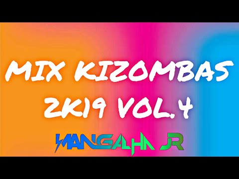Mix Seleção Melhores Kizombas 2019 Vol.4 DJ MANGALHA JR