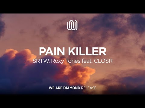 SRTW, Roxy Tones - Pain Killer (feat. CLOSR)
