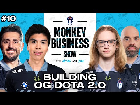 Building OG Dota 2.0 | OG’s Monkey Business Show Episode 10