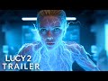 Lucy 2 2026 Official Trailer Scarlett Johansson Morgan Freeman