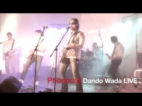 Dando Wada - Phonecall LIVE