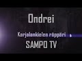 Ondrei - Karjalankielen räppäri (SAMPO TV) 