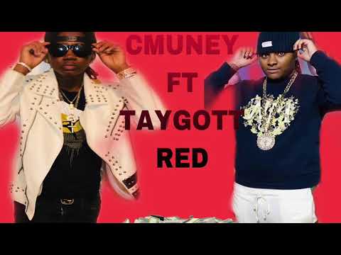 CMUNEY FT TAYGOTTI -RED (OfficalAudio)