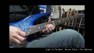 Light In The Dark (Guitar Solo Cover) / Fair Warning