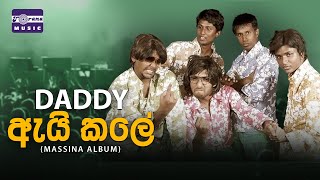 Daddy Ai Kale - ඇයි කලේ Official Music