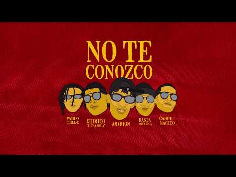 No Te Conozco - Amarion, Randy, Pablo Chill-E, Casper Magico & Quimico Ultra Mega (Audio)