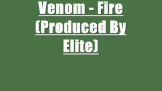 Venom - Fire (Produced By Elite)