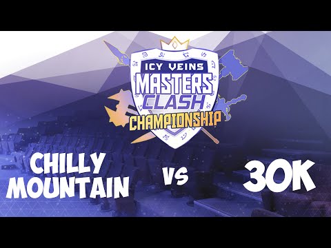[Masters Clash] Chilly Mountain vs 30k - 2021