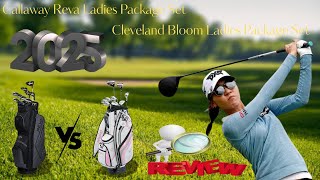 Callaway Reva Ladies Package Set vs Cleveland Bloom Ladies Package Set Review and Comparison