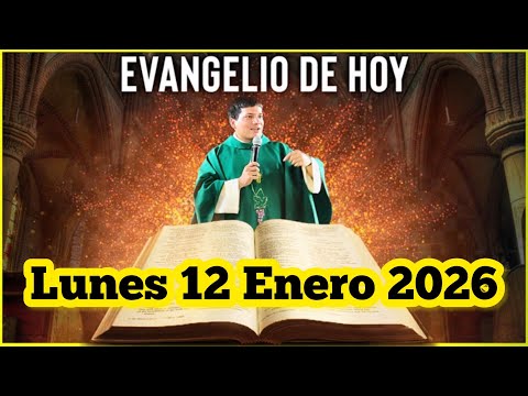 EVANGELIO DE HOY Lunes 12 Enero 2026 con el Padre Marcos Galvis