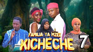 FAMILIA YA MZEE KICHECHE (Ep 07)