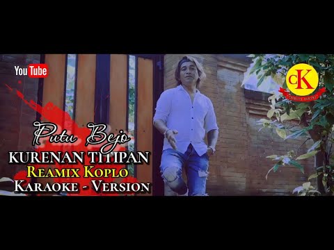 KARAOKE - Kurenan titipan // Putu Bejo