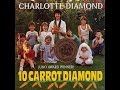 10 Carrot Diamond- Charlotte Diamond (1985)