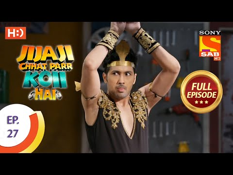 Jijaji Chhat Parr Koii Hai - Ep 27 - Full Episode - 13th April, 2021