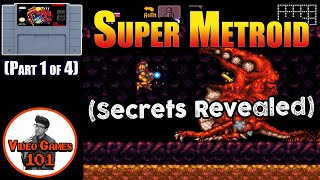 Super Metroid Walkthrough | Part 1 of 4 | Video Games 101