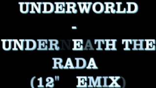 Underworld - Underneath The Radar (12" remix)