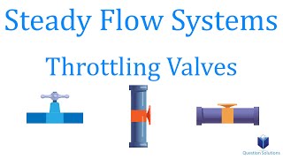 Steady Flow Systems - Throttling Valves | Thermodynamics | (Solved Examples)