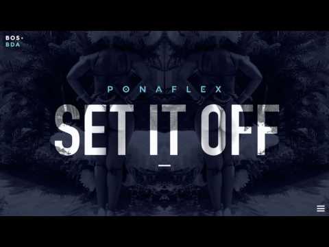 Ponaflex - Set It Off (feat. Nawlage)