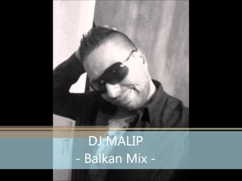 DJ Malip   Balkan Mix