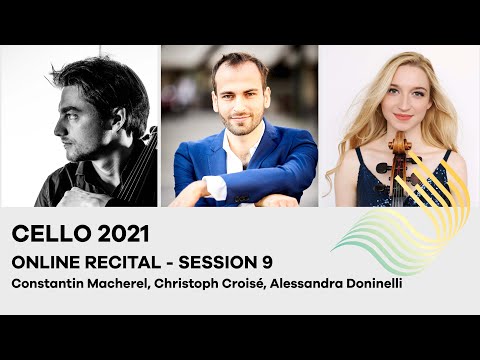 75th Concours de Genève - Cello Online Recital - Session 9 (Macherel, Croisé, Doninelli)